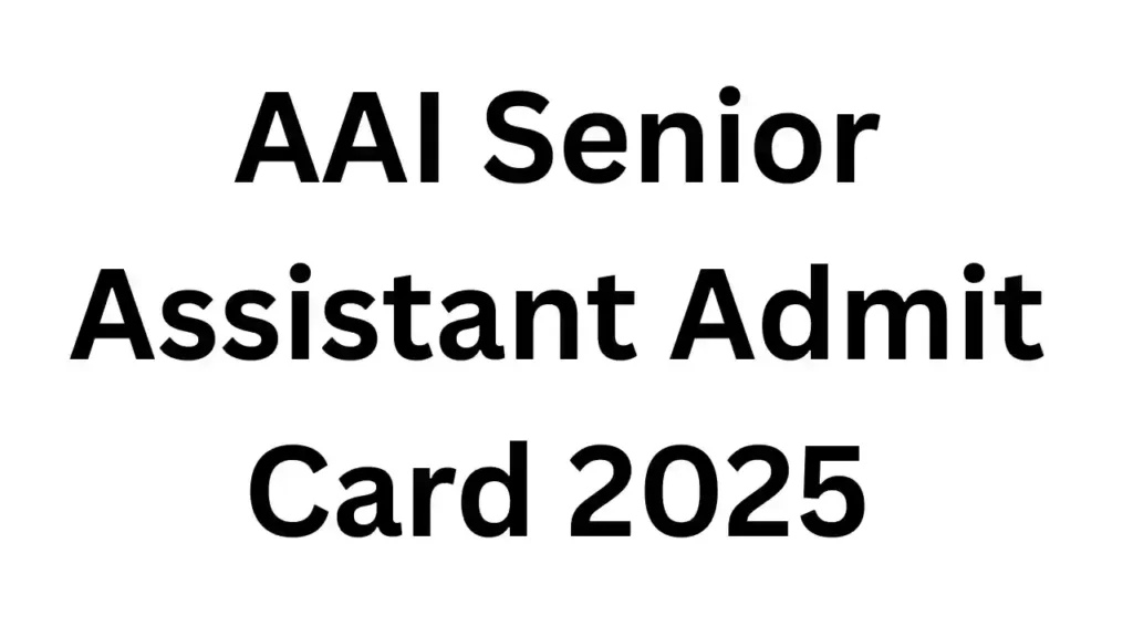 Aai senior assistant admit card 2025 2 Aai senior assistant admit card 2025 1