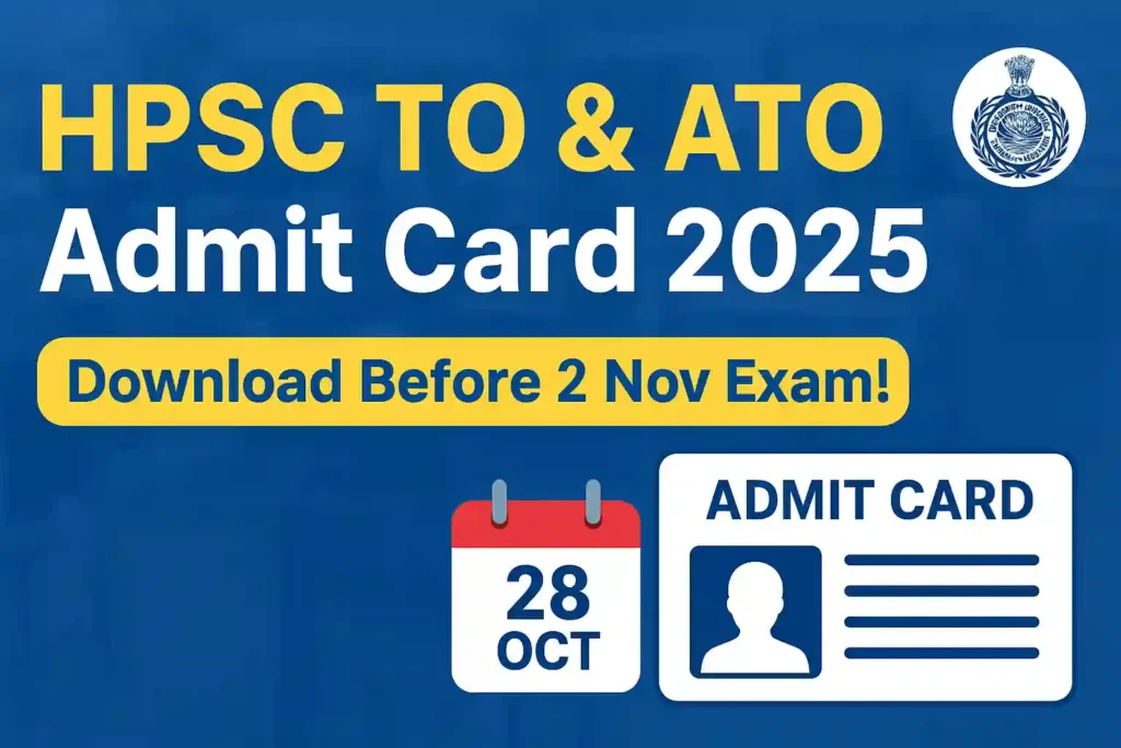 Hpsc to and ato admit card 2025 1