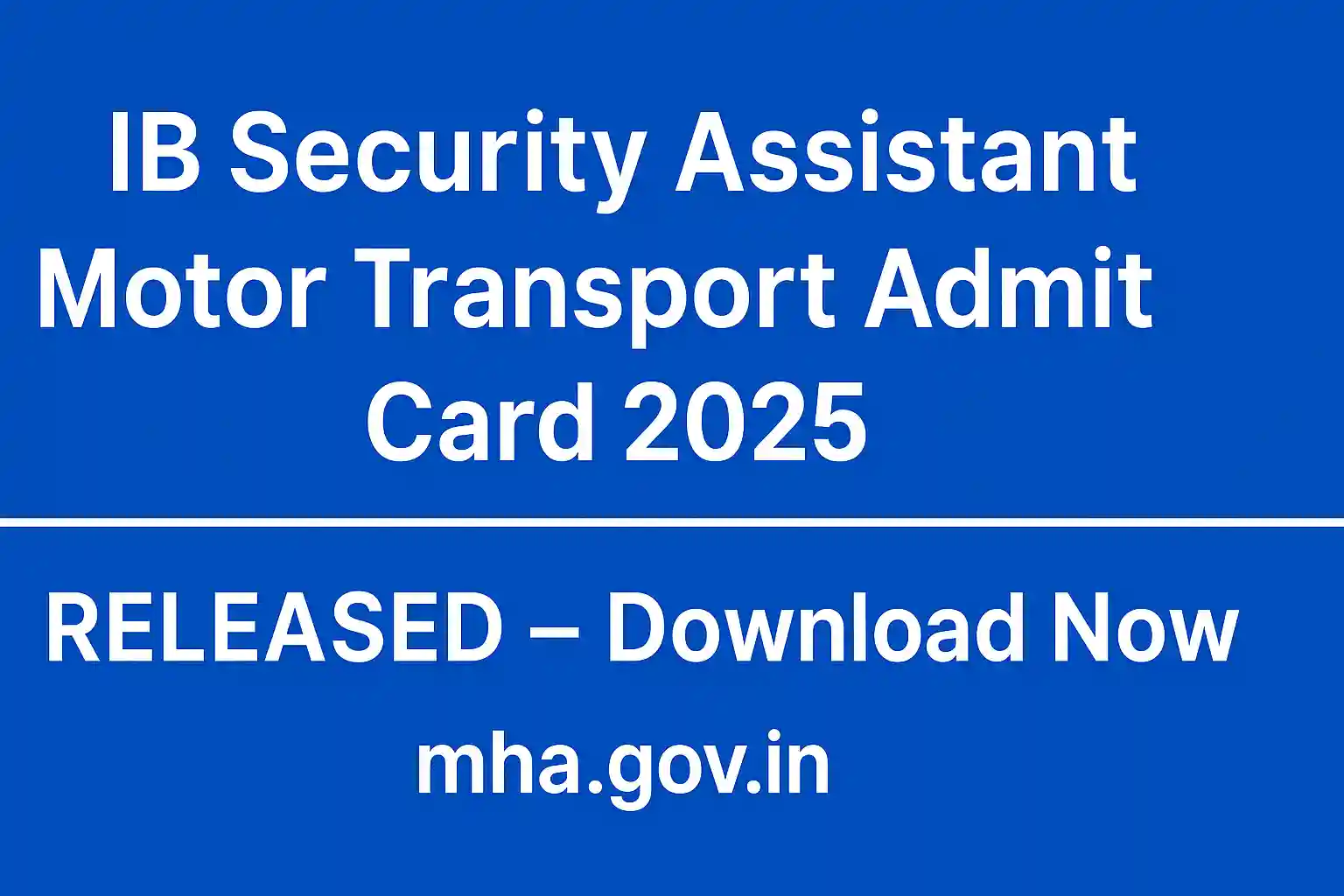 Ib security assistant motor transport admit card 2025