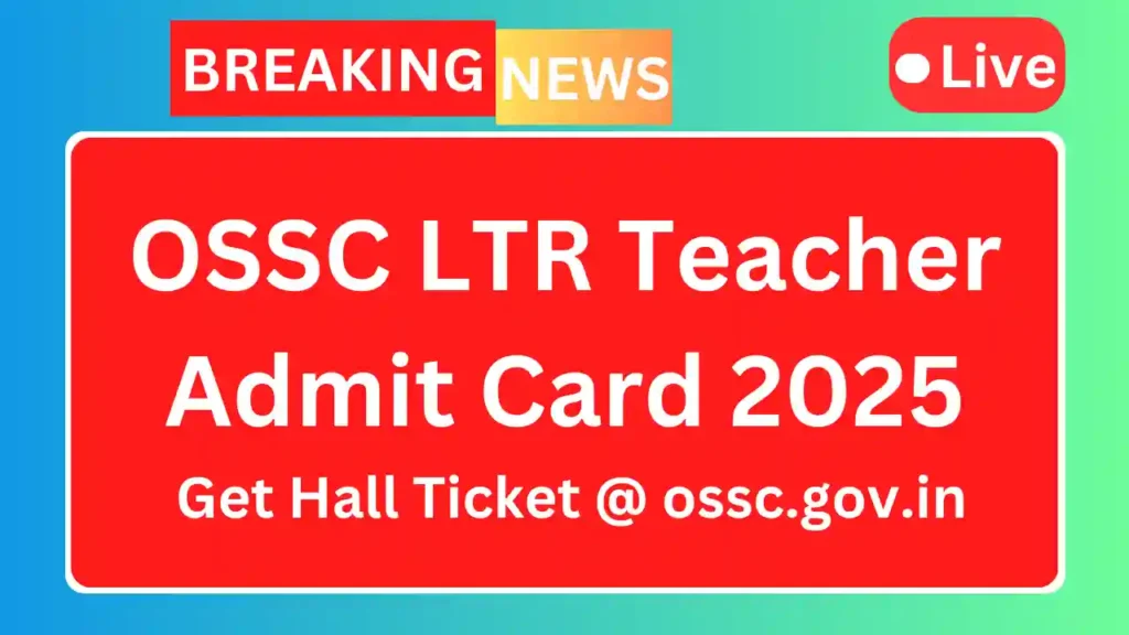Ossc ltr teacher admit card 2025 1