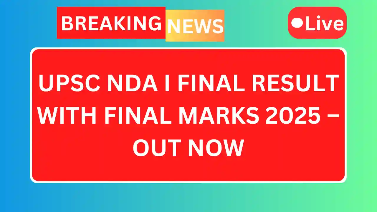 Latest result update : rojgarresultes 12 Upsc nda i final result 2025
