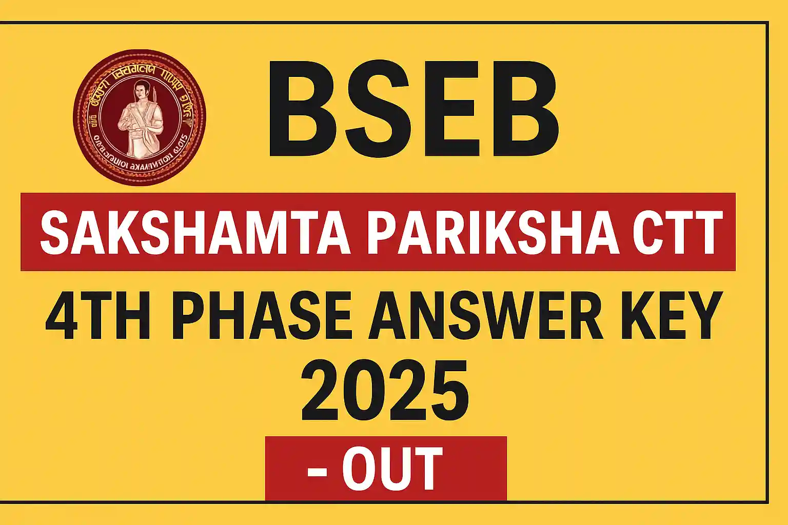 Bseb sakshamta pariksha ctt 4th phase answer key 2025