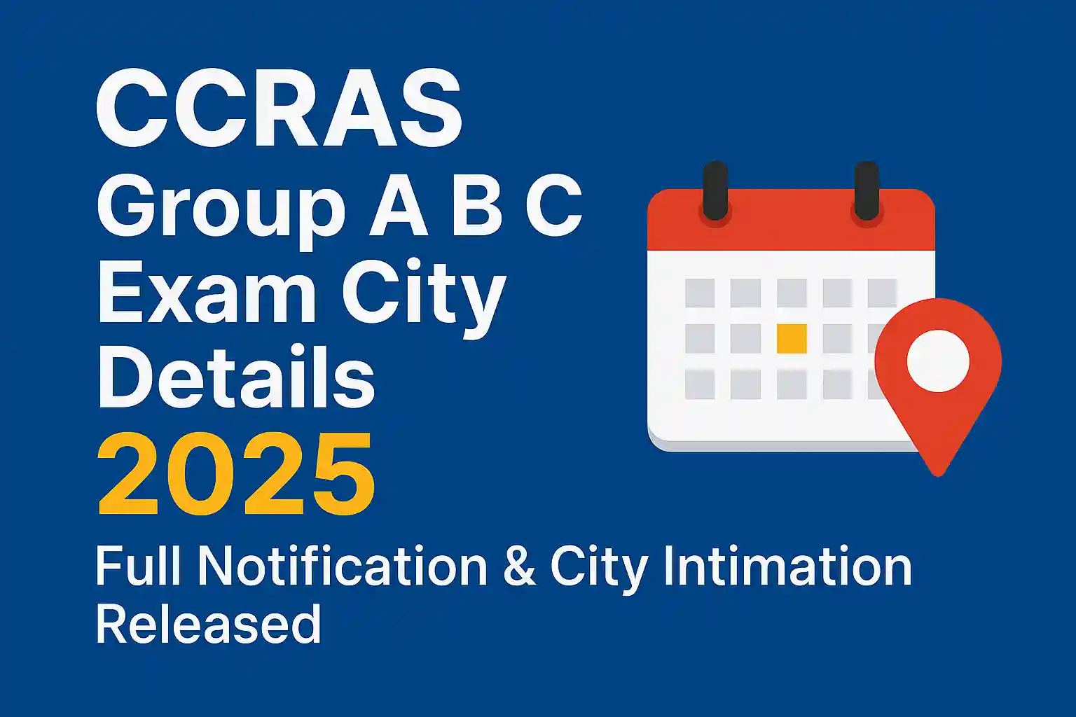 Ccras group a b c exam city details 2025