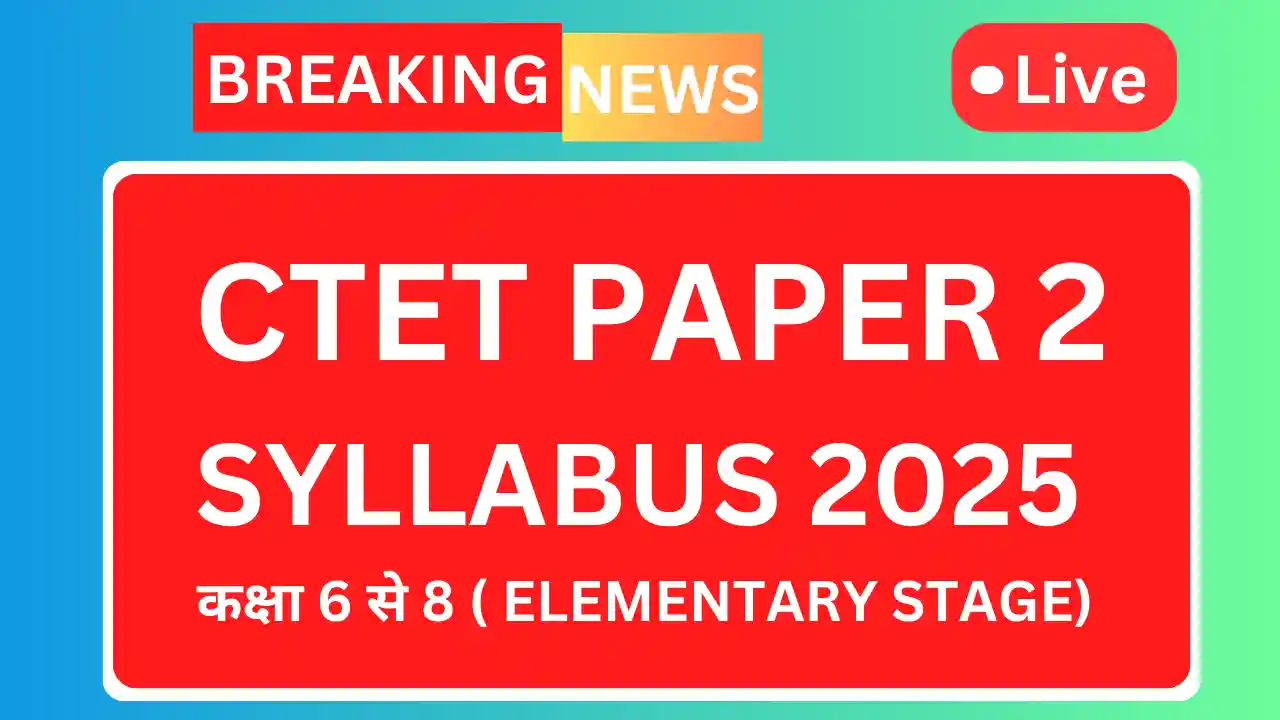 Ctet paper 2 syllabus 2025