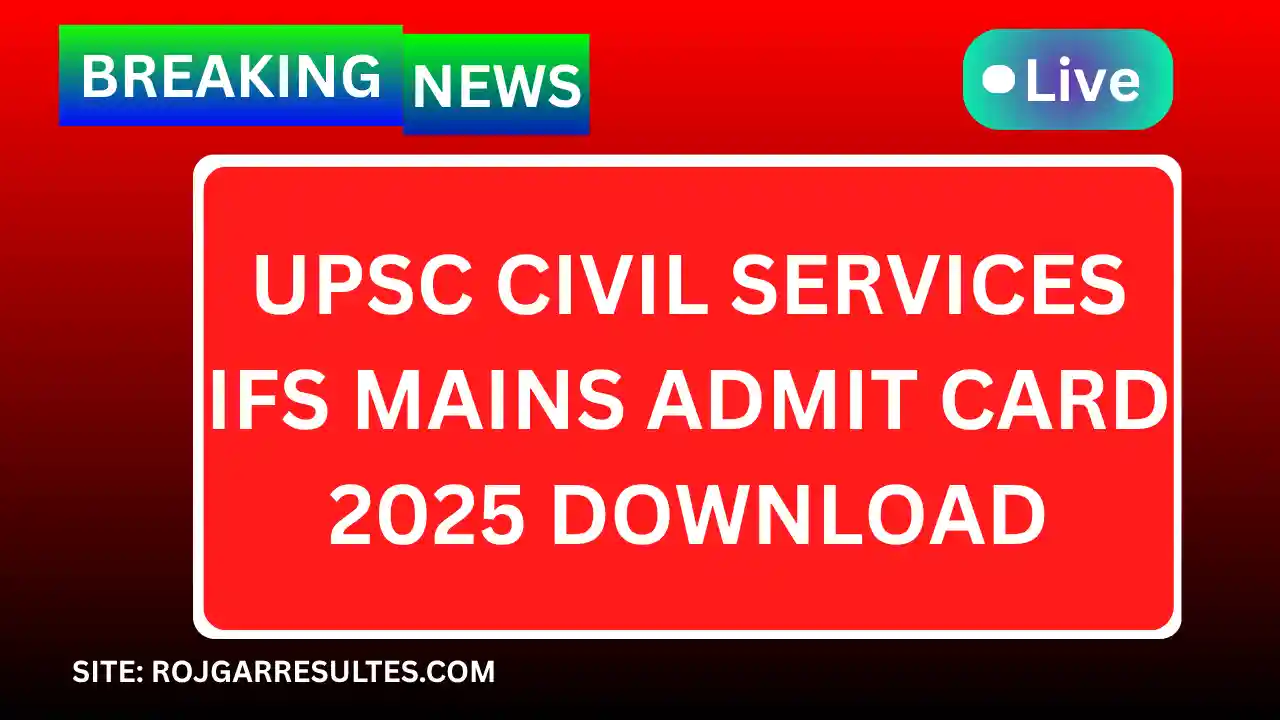 Upsc ifs mains admit card 2025